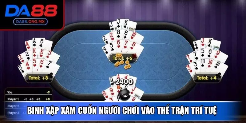 Binh xập xám cuốn người chơi vào thế trận trí tuệ căng thẳng