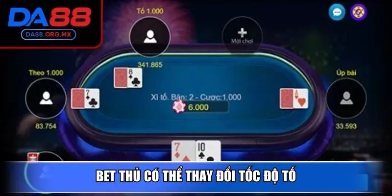 Bet thủ có thể thay đổi tốc độ tố